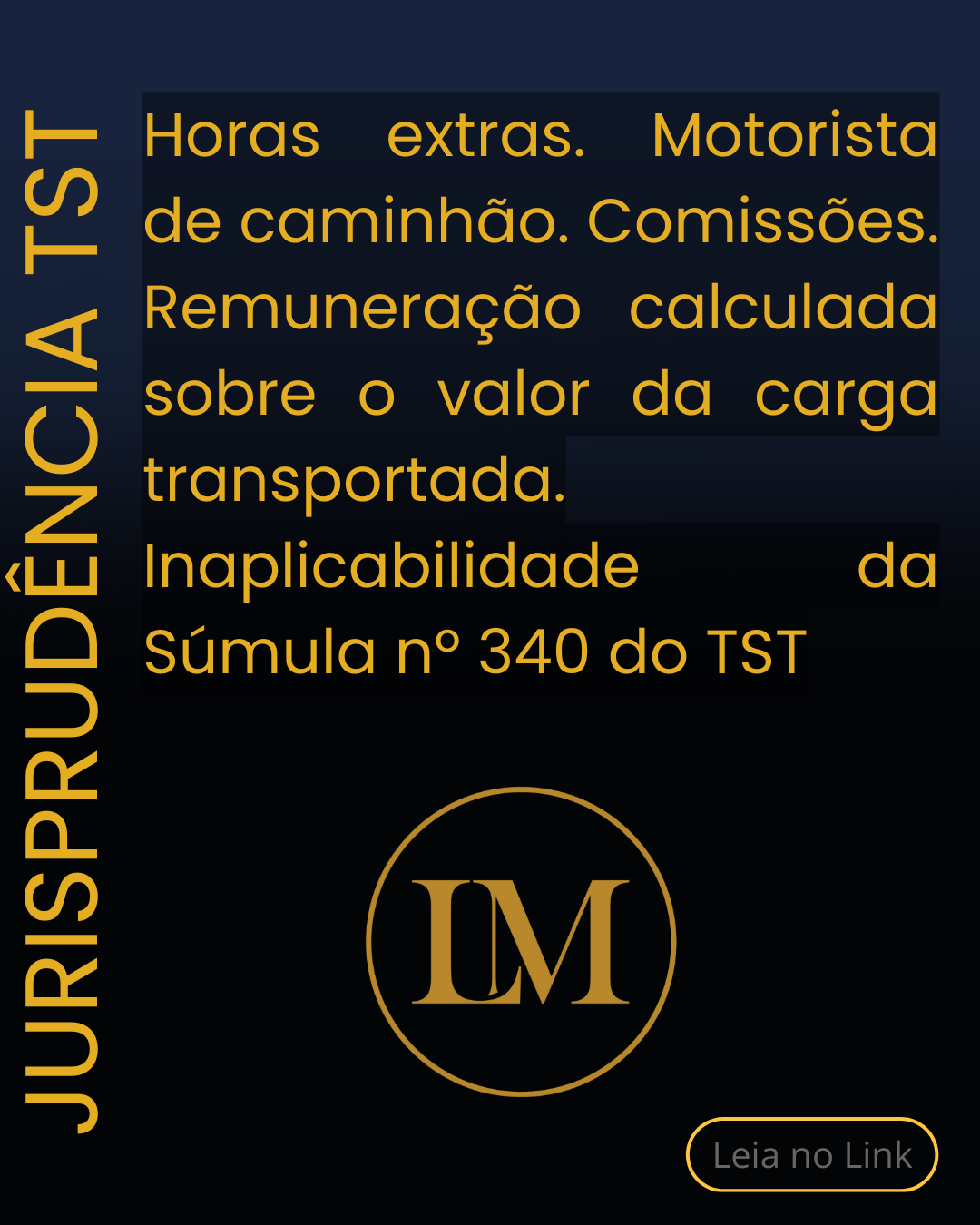Horas extras. Motorista de caminhão. Comissões. Remuneração calculada sobre o valor da carga transportada. Inaplicabilidade da Súmula nº 340 do TST